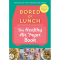 Bored of Lunch: The Healthy Air Fryer Book - Hardcover