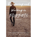 Discovering and Walking in Purpose - Paperback