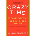 Crazy Time: Surviving Divorce and Building a New Life, Third Edition - Paperback