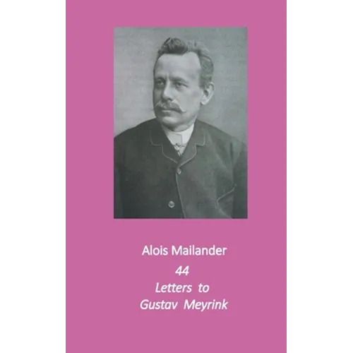 44 Letters to Gustav Meyrink: English Translation - Paperback