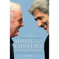Music and Conflict Transformation: Harmonies and Dissonances in Geopolitics - Paperback