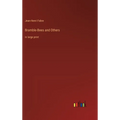 Bramble-Bees and Others: in large print - Hardcover