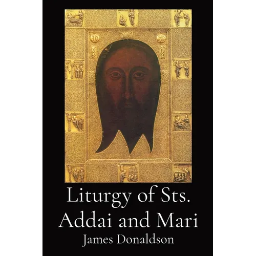 Liturgy of Sts. Addai and Mari - Paperback