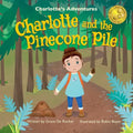 Charlotte and the Pinecone Pile - Paperback