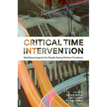 Critical Time Intervention: Mobilizing Supports for People During Perilous Transitions - Hardcover