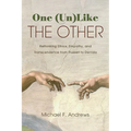 One (Un)Like the Other: Rethinking Ethics, Empathy, and Transcendence from Husserl to Derrida - Hardcover