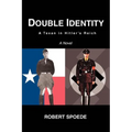 Double Identity: A Texan in Hitler's Reich - Paperback