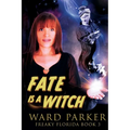 Fate Is a Witch: A humorous paranormal novel - Paperback