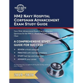 HM2 Navy Hospital Corpsman Advancement Exam Study Guide: Navy Wide Advancement Exam Prep and Practice Questions for the HM2 E-5 Rank Petty Officer 2nd - Paperback
