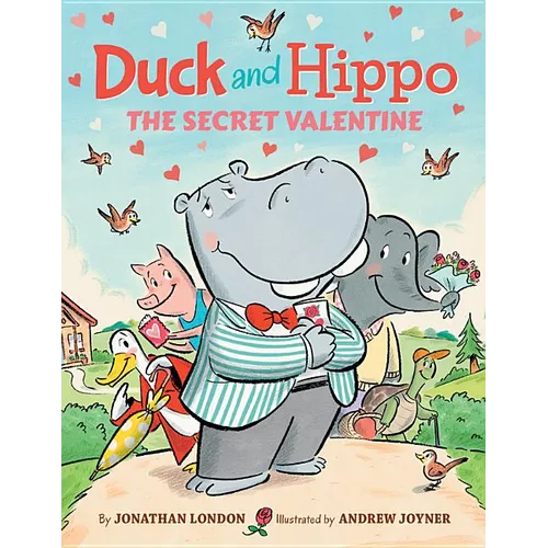 Duck and Hippo the Secret Valentine - Hardcover