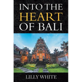 Into the Heart of Bali - Paperback