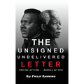The Unsigned Undelivered Letter: Pindling Left Free . . . Mandela Set Free - Hardcover