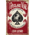 I Declare War: Four Keys to Winning the Battle with Yourself - Paperback