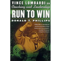 Run to Win: Vince Lombardi on Coaching and Leadership - Paperback