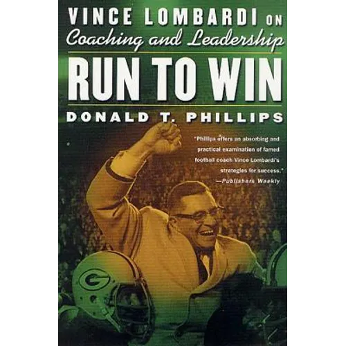 Run to Win: Vince Lombardi on Coaching and Leadership - Paperback