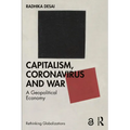Capitalism, Coronavirus and War: A Geopolitical Economy - Paperback
