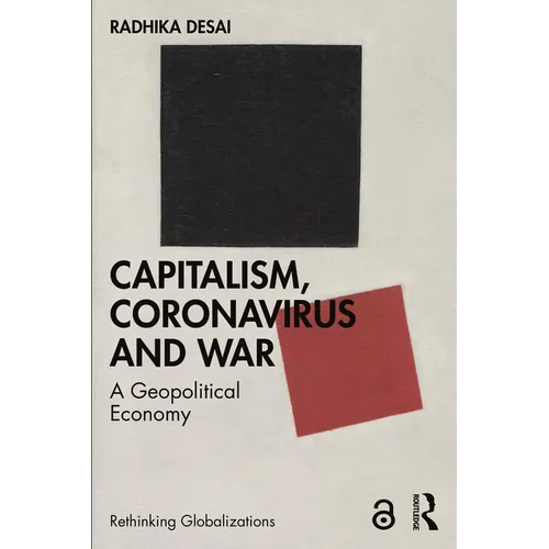 Capitalism, Coronavirus and War: A Geopolitical Economy - Paperback