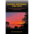 Hatred, Emptiness, and Hope: Transference-Focused Psychotherapy in Personality Disorders - Paperback