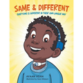 Same & Different: Everyone Is Different in Their Own Unique Way - Paperback