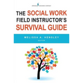 The Social Work Field Instructor's Survival Guide - Paperback