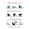 Observations of an Accidental Farmer--And a Mindful Reader - Paperback