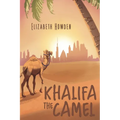 Khalifa the Camel - Paperback