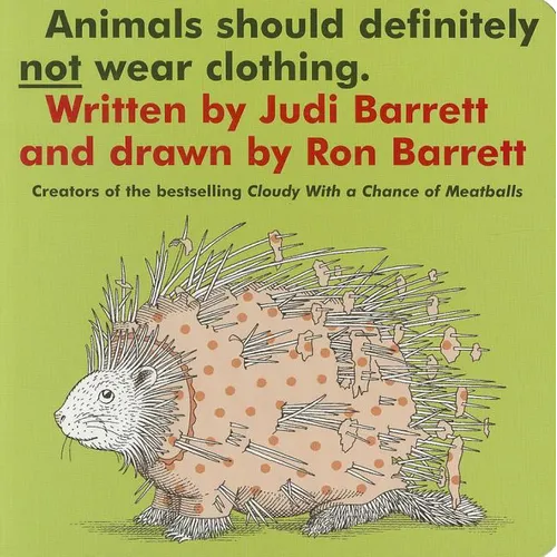 Animals Should Definitely Not Wear Clothing - Board Book