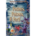 Potions, Poisons, and Peril: A Witchy Paranormal Cozy Mystery - Paperback