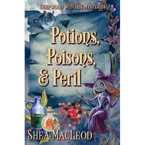 Potions, Poisons, and Peril: A Witchy Paranormal Cozy Mystery - Paperback