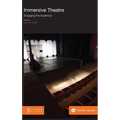 Immersive Theatre: Engaging the Audience - Hardcover