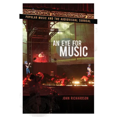 Eye for Music: Popular Music and the Audiovisual Surreal - Paperback