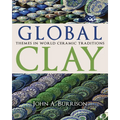 Global Clay: Themes in World Ceramic Traditions - Hardcover