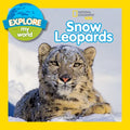 Explore My World: Snow Leopards - Paperback
