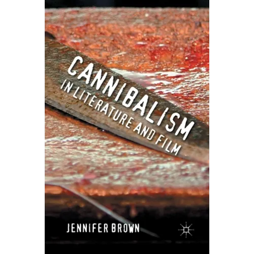 Cannibalism in Literature and Film - Paperback