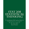 Stat 208 Statistical Thinking: A Book for Stat 208 at Virginia Commonwealth University - Paperback