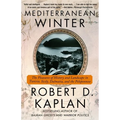 Mediterranean Winter: The Pleasures of History and Landscape in Tunisia, Sicily, Dalmatia, and the Peloponnese - Paperback