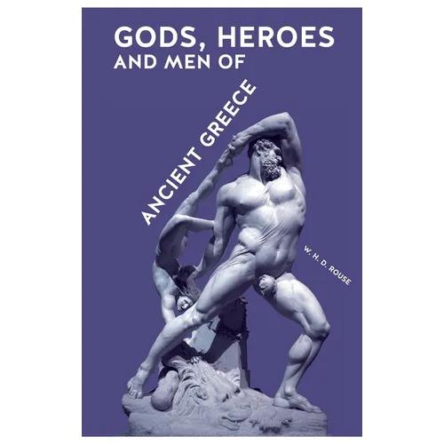 Gods, Heroes and Men of Ancient Greece - Paperback