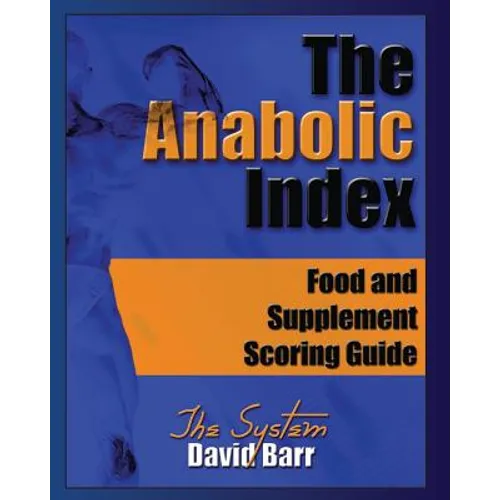 The Anabolic Index: Food and Supplement Scoring Guide - Paperback