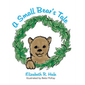 A Small Bear's Tale - Hardcover