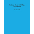 Animal Control Officer Handbook - Paperback