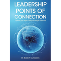 Leadership Points Of Connection: Expanding Your Impact Through Meaningful Connections - Paperback