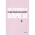 The Stairway of Surprise: A Day Book of Wonder - Paperback