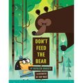 Don't Feed the Bear - Hardcover