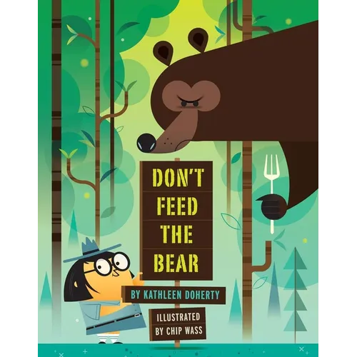 Don't Feed the Bear - Hardcover
