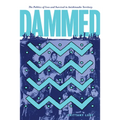 Dammed: The Politics of Loss and Survival in Anishinaabe Territory - Paperback