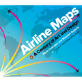 Airline Maps: A Century of Art and Design - Paperback