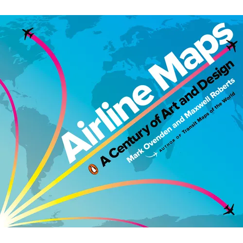 Airline Maps: A Century of Art and Design - Paperback