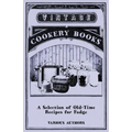 A Selection of Old-Time Recipes for Fudge - Paperback
