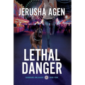 Lethal Danger: A Christian K-9 Suspense - Hardcover