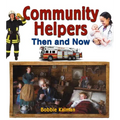 Community Helpers Then and Now - Paperback